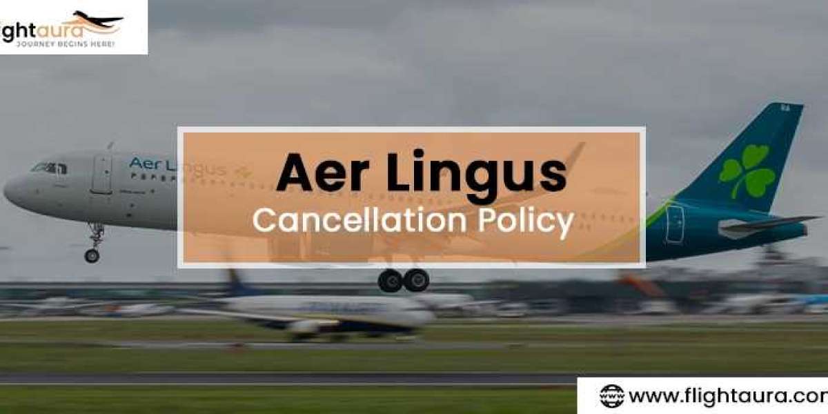 Aer Lingus Cancellation and Refund Policy