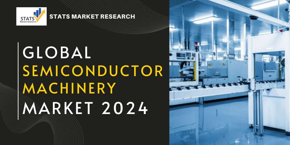 Semiconductor Machinery Market Size, Share 2024