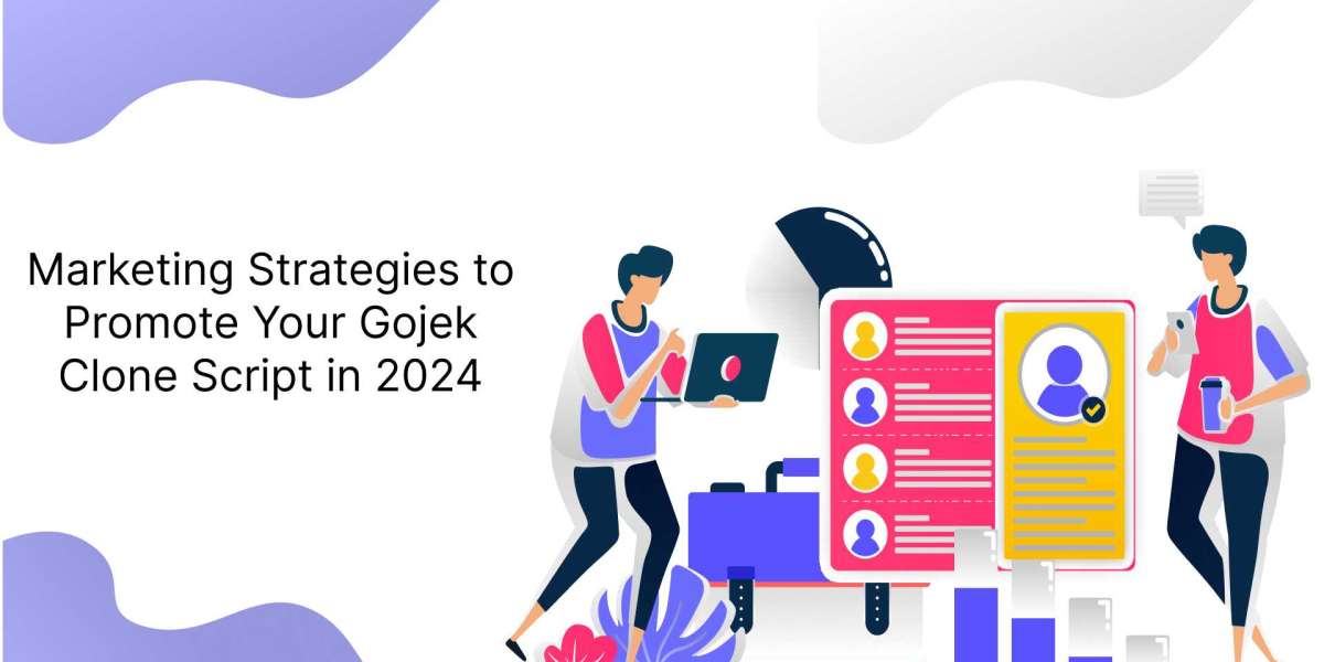 Marketing Strategies to Promote Your Gojek Clone Script in 2024