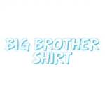 bigbrothershirt