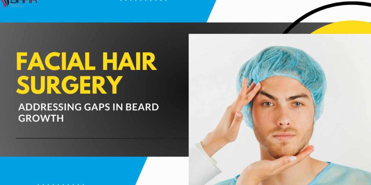 Facial Hair Surgery: Addressing Gaps in Beard Growth