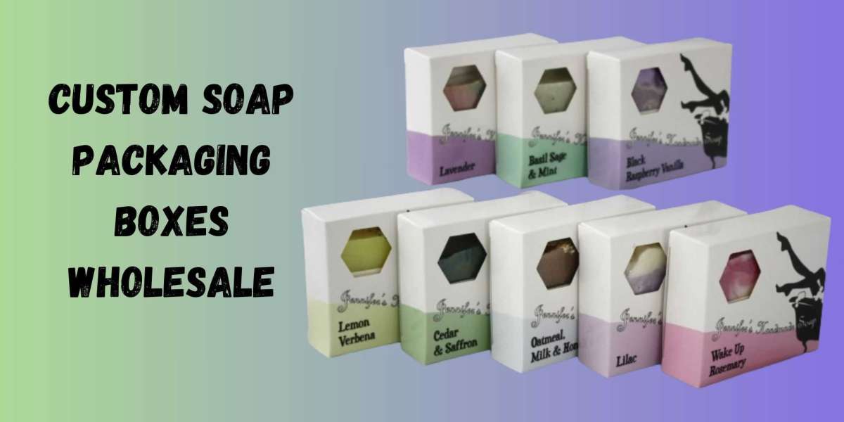 How to Choose Custom Soap Boxes for Soap