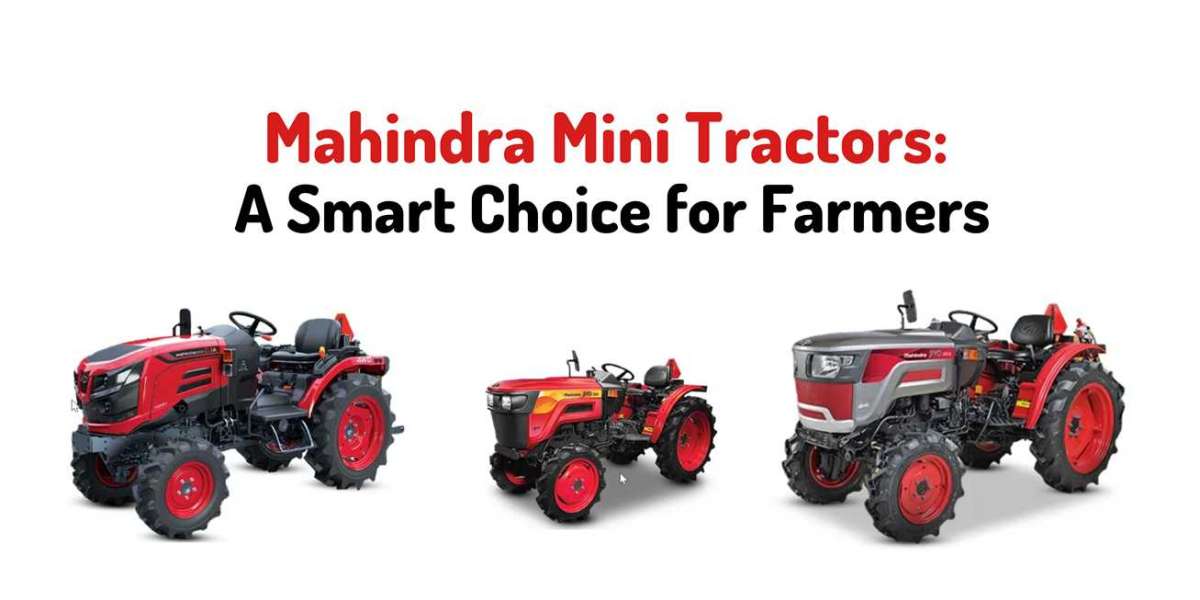 Mahindra Tractors: A Smart Choice for Farmers